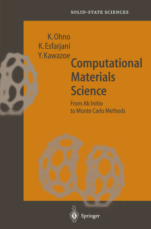 Book cover of Computational Materials Science: From Ab Initio to Monte Carlo Methods (1999) (Springer Series in Solid-State Sciences #129)