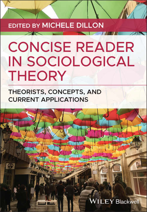 Book cover of Concise Reader in Sociological Theory: Theorists, Concepts, and Current Applications