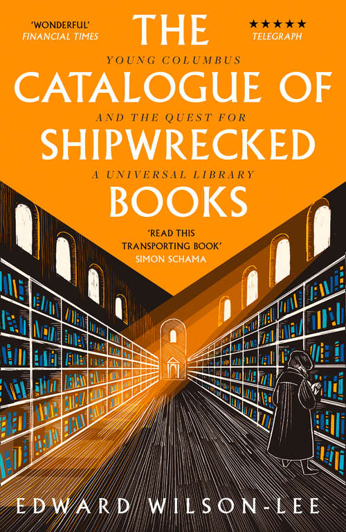 Book cover of The Catalogue of Shipwrecked Books: Christopher Columbus, His Son, And The Quest To Build The World's Greatest Library (ePub edition)