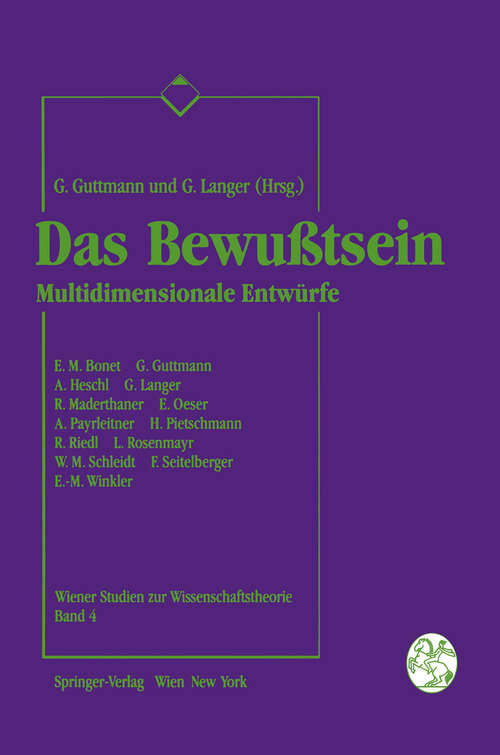 Book cover of Das Bewußtsein: Multidimensionale Entwürfe (1992) (Wiener Studien zur Wissenschaftstheorie #4)