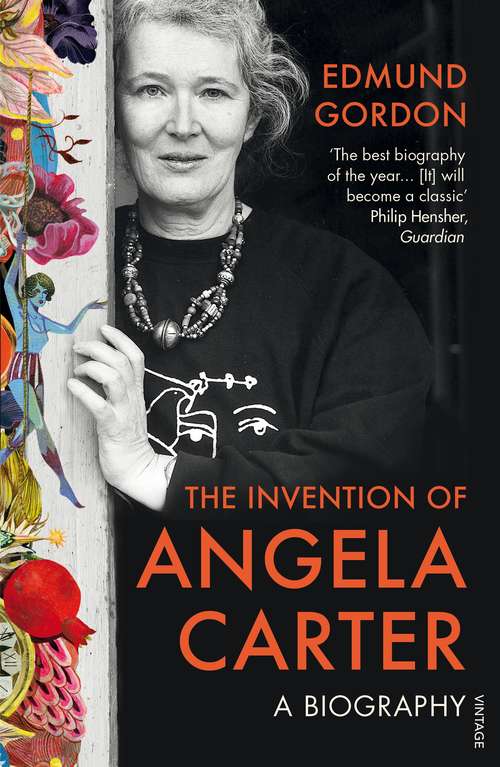 Book cover of The Invention of Angela Carter: A Biography