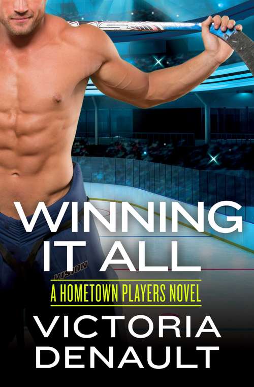 Book cover of Winning It All (4) (Hometown Players #4)