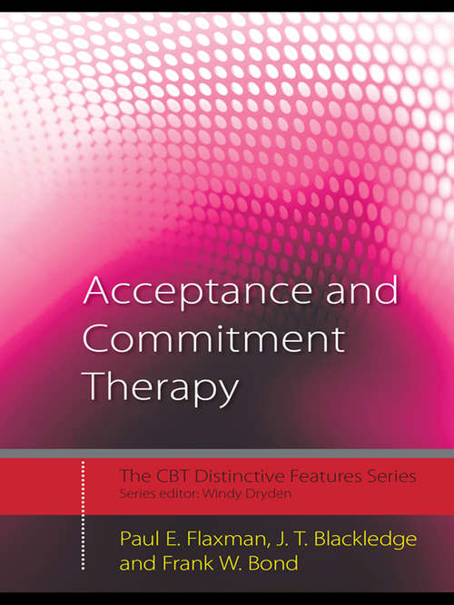 Book cover of Acceptance and Commitment Therapy: Distinctive Features (CBT Distinctive Features)