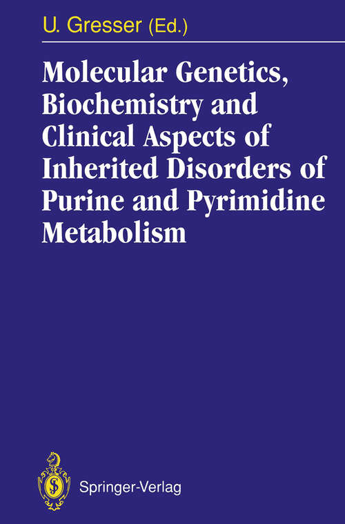 Book cover of Molecular Genetics, Biochemistry and Clinical Aspects of Inherited Disorders of Purine and Pyrimidine Metabolism (1993)