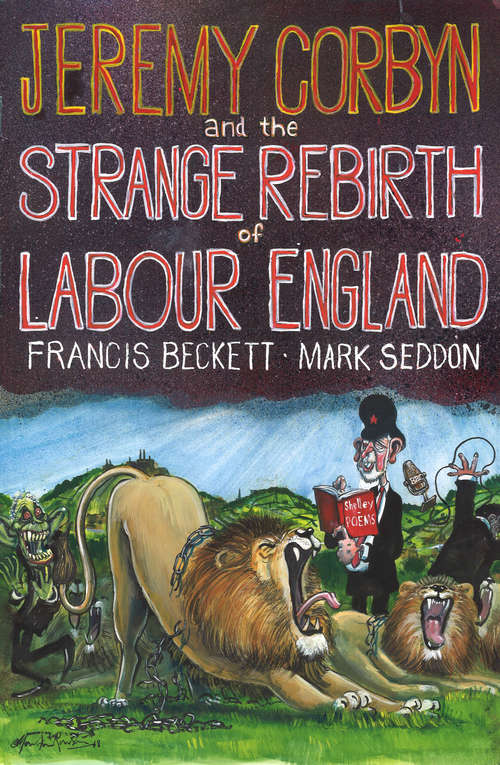 Book cover of Jeremy Corbyn and the Strange Rebirth of Labour England