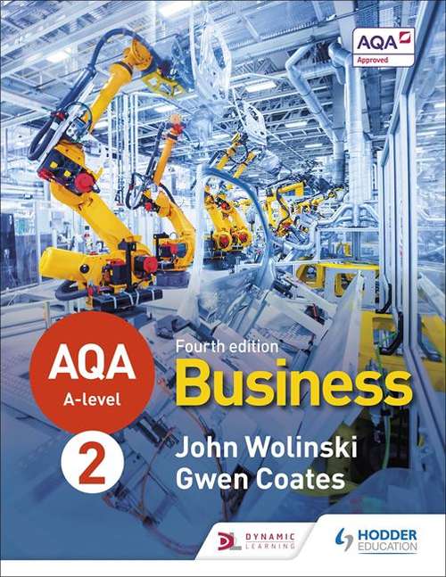 Book cover of AQA A-level Business Year 2 Fourth Edition (Wolinski and Coates)