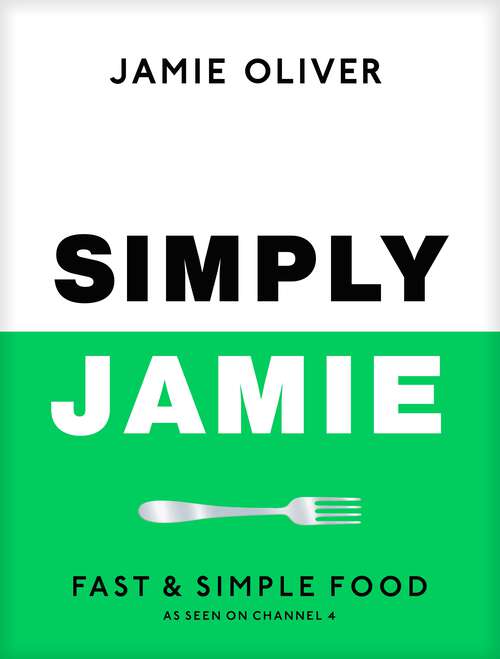 Book cover of Simply Jamie: Fast & Simple Food