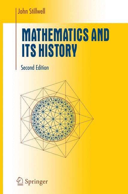 Book cover of Mathematics and Its History (2nd ed. 2002) (Undergraduate Texts in Mathematics)