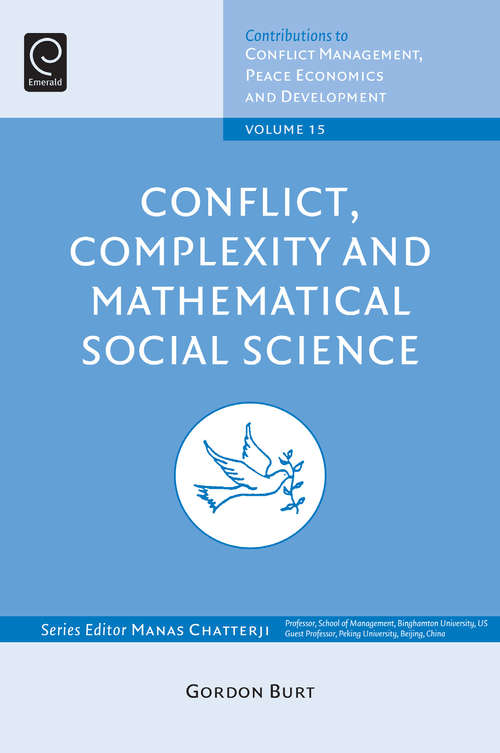 Book cover of Conflict, Complexity and Mathematical Social Science (Contributions to Conflict Management, Peace Economics and Development #15)