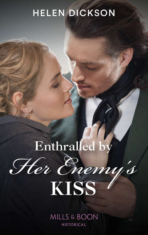 Book cover of Enthralled By Her Enemy's Kiss (Mills & Boon Historical) (ePub edition)