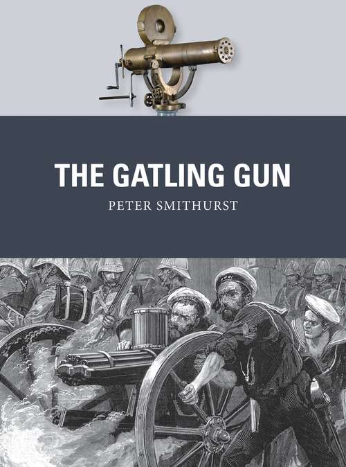 Book cover of The Gatling Gun (Weapon #40)