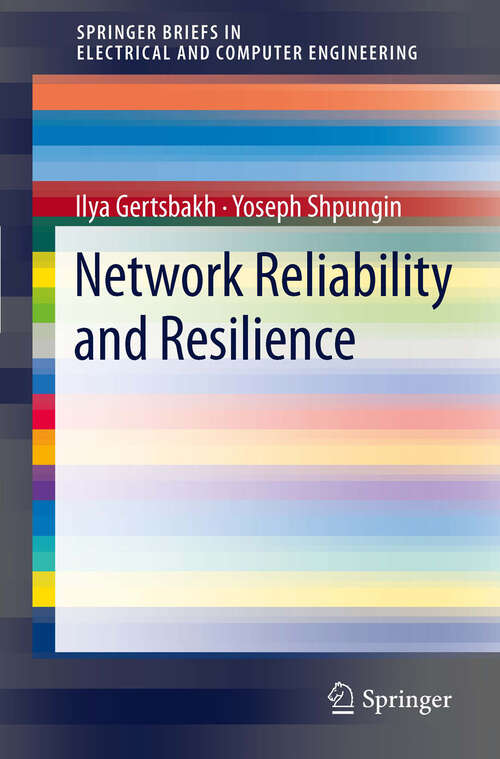 Book cover of Network Reliability and Resilience (2011) (SpringerBriefs in Electrical and Computer Engineering)