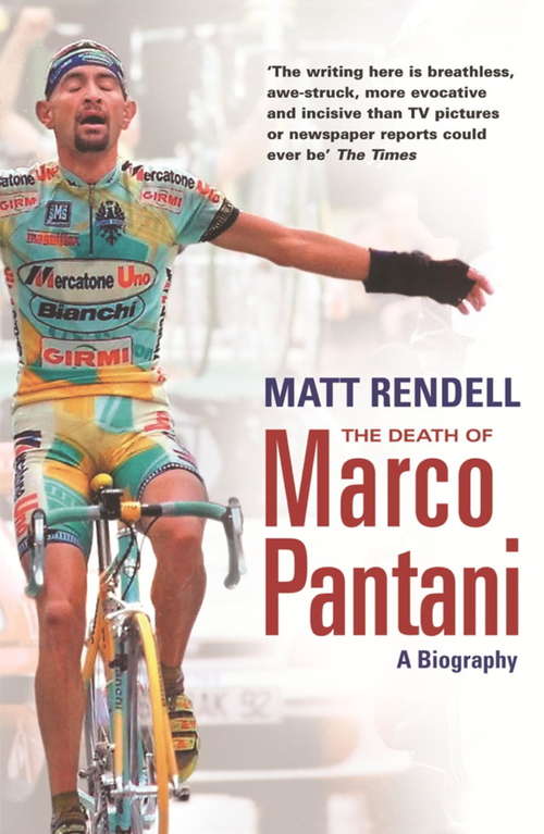 Book cover of The Death of Marco Pantani: A Biography