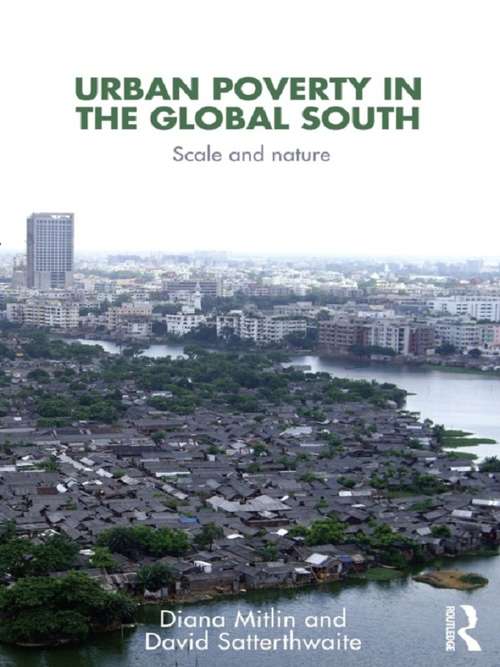 Book cover of Urban Poverty in the Global South: Scale and Nature