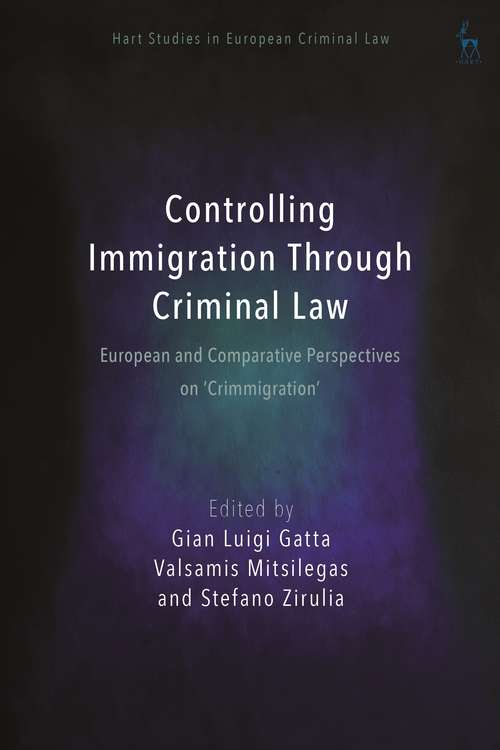 Book cover of Controlling Immigration Through Criminal Law: European and Comparative Perspectives on "Crimmigration" (Hart Studies in European Criminal Law)