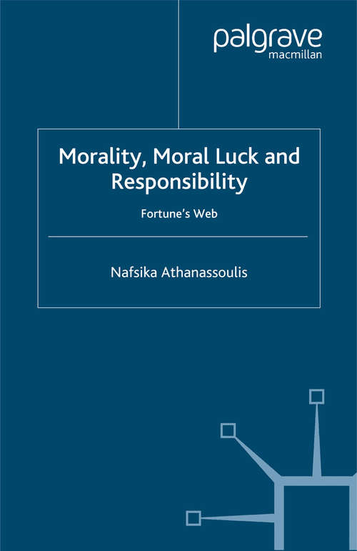 Book cover of Morality, Moral Luck and Responsibility: Fortune's Web (2005)