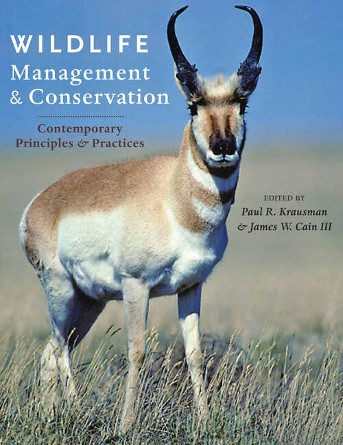 Book cover of Wildlife Management and Conservation: Contemporary Principles and Practices