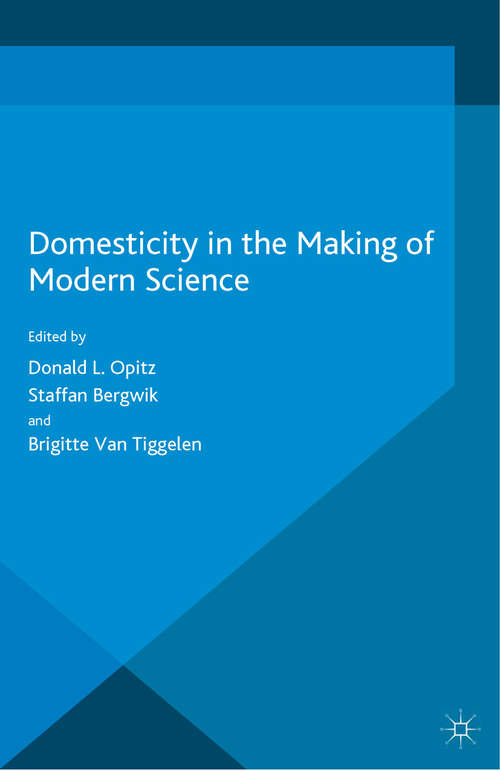 Book cover of Domesticity in the Making of Modern Science (1st ed. 2016)