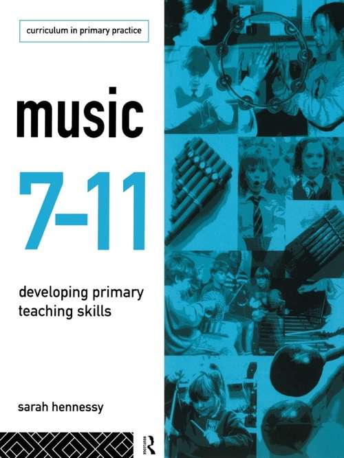 Book cover of Music 7-11: Developing Primary Teaching Skills