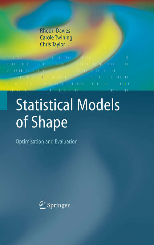 Book cover of Statistical Models of Shape: Optimisation and Evaluation (2008)