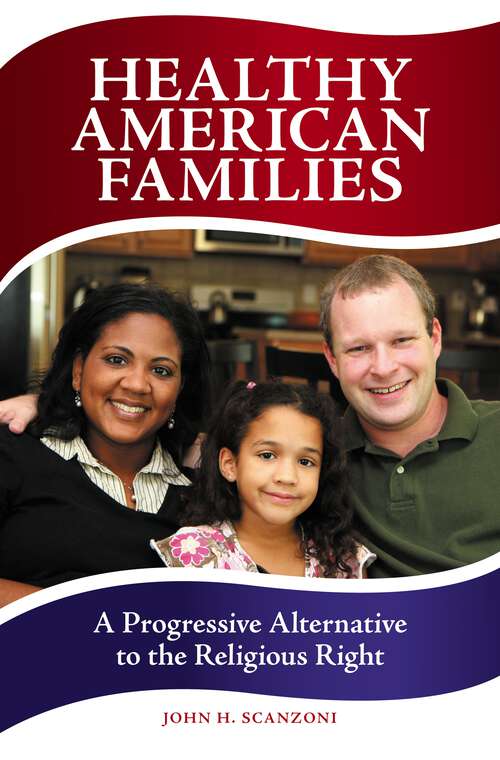 Book cover of Healthy American Families: A Progressive Alternative to the Religious Right