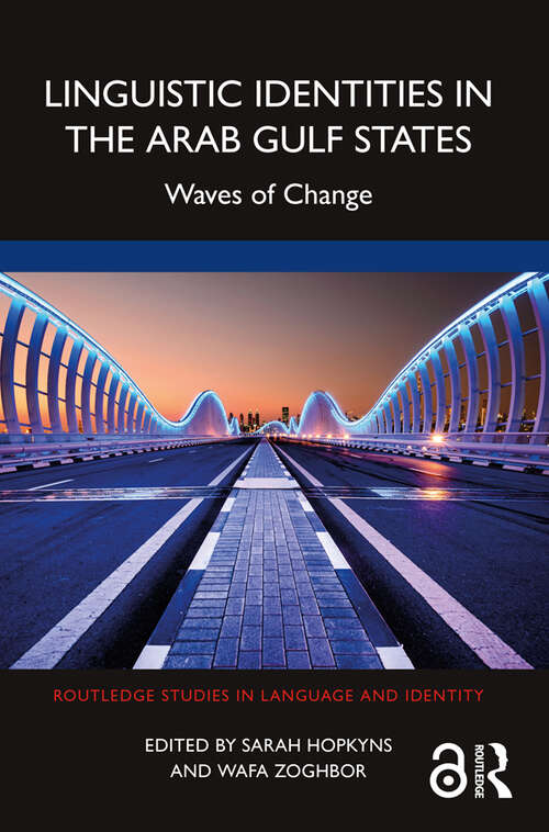 Book cover of Linguistic Identities in the Arab Gulf States: Waves of Change (Routledge Studies in Language and Identity)