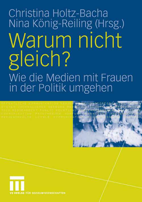 Book cover of Warum nicht gleich?: Wie die Medien mit Frauen in der Politik umgehen (2007)