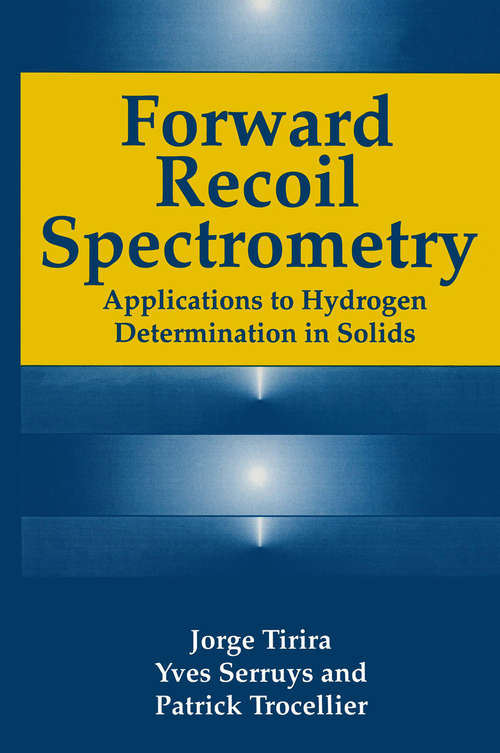 Book cover of Forward Recoil Spectrometry: Applications to Hydrogen Determination in Solids (1996)