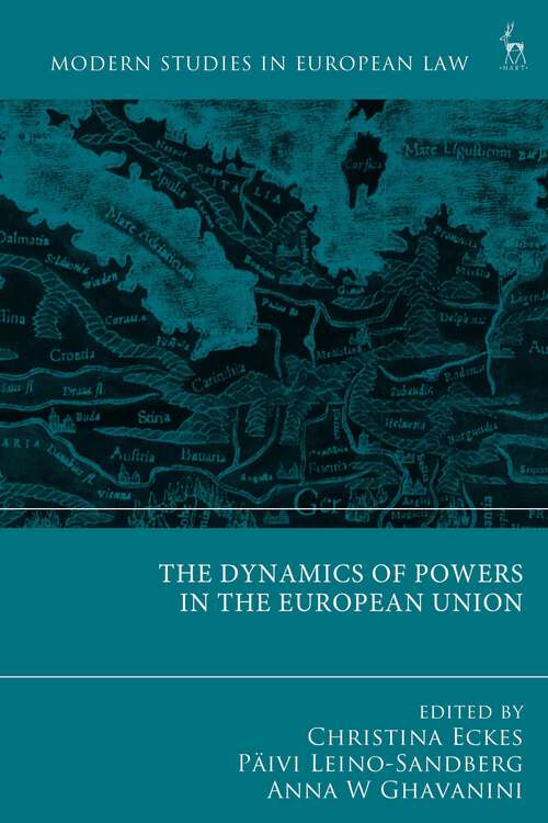 Book cover of The Dynamics of Powers in the European Union (Modern Studies in European Law)