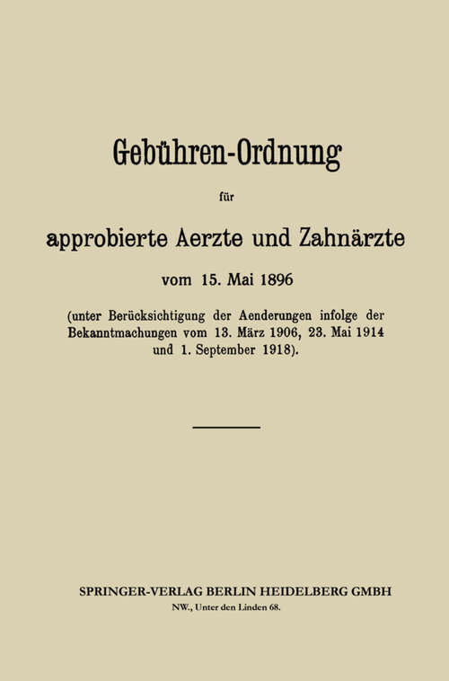 Book cover of Gebühren-Ordnung für approbierte Aerzte und Zahnärzte: vom 15. Mai 1896 (1919)