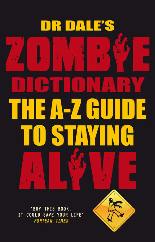 Book cover of Dr Dale's Zombie Dictionary: The A-Z Guide to Staying Alive