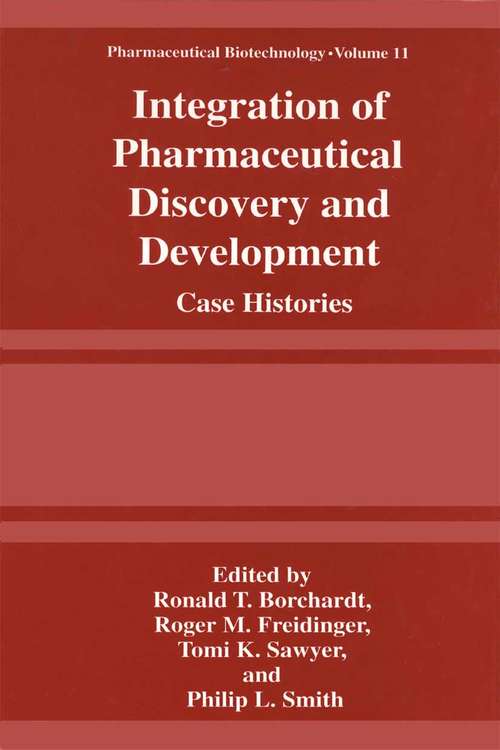 Book cover of Integration of Pharmaceutical Discovery and Development: Case Histories (1998) (Pharmaceutical Biotechnology #11)