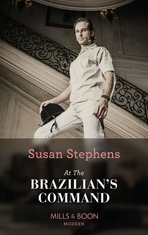 Book cover of At the Brazilian's Command: At The Brazilian's Command / The Spy Who Tamed Me (ePub First edition) (Hot Brazilian Nights! #2)