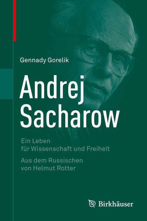 Book cover of Andrej Sacharow: Ein Leben für Wissenschaft und Freiheit (2013)