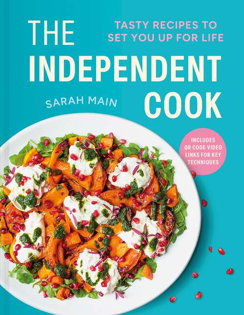 Book cover of The Independent Cook: Tasty recipes to set you up for life