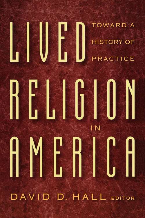 Book cover of Lived Religion in America: Toward a History of Practice