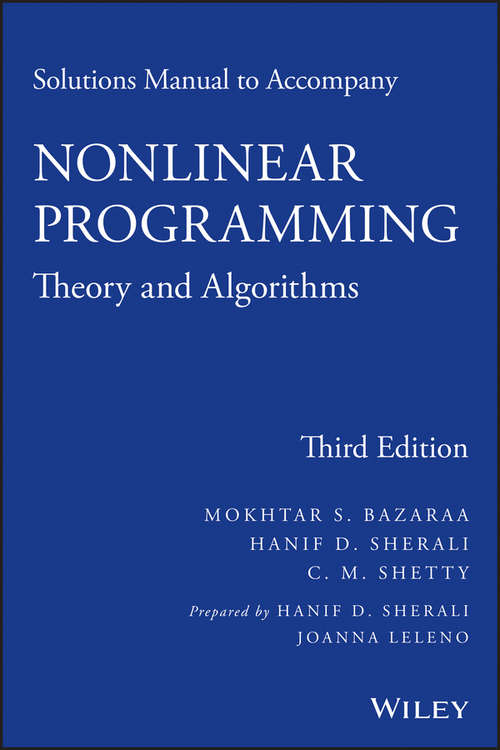 Book cover of Solutions Manual to accompany Nonlinear Programming: Theory and Algorithms (3)