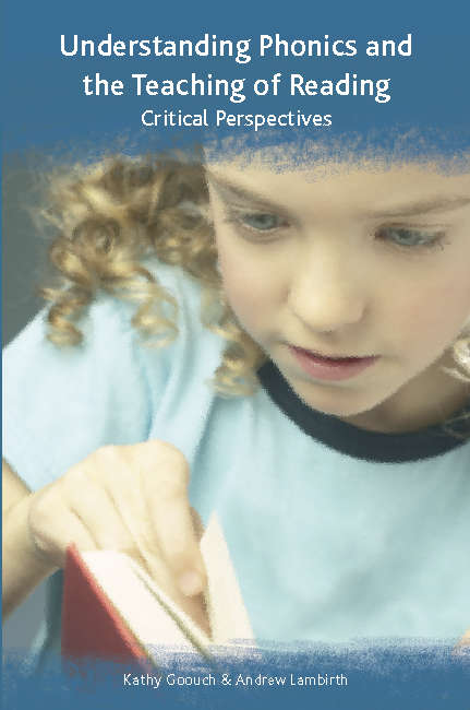 Book cover of Understanding Phonics and the Teaching of Reading: A Critical Perspective (UK Higher Education OUP  Humanities & Social Sciences Education OUP)