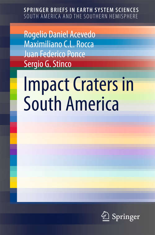 Book cover of Impact Craters in South America (2015) (SpringerBriefs in Earth System Sciences)
