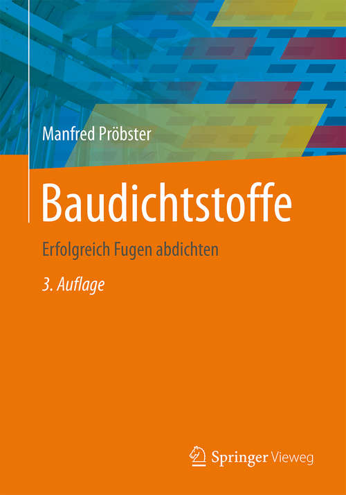 Book cover of Baudichtstoffe: Erfolgreich Fugen abdichten (3., akt. Aufl. 2016)