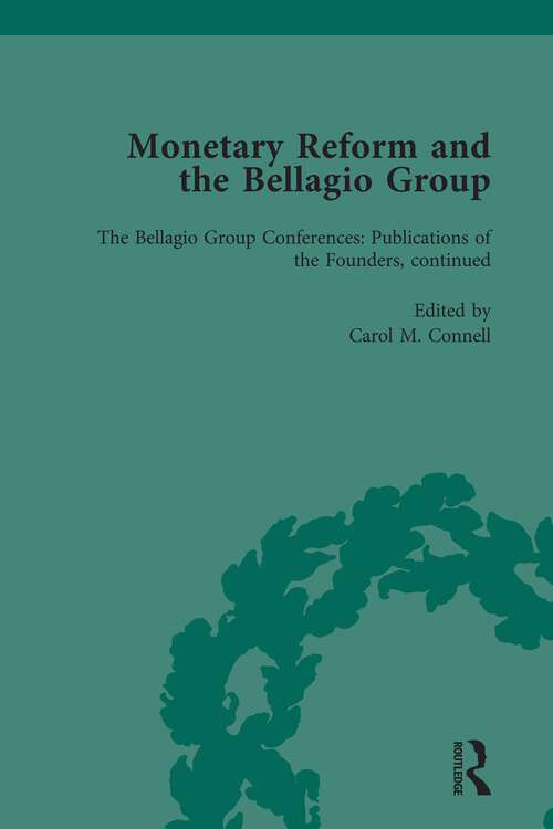 Book cover of Monetary Reform and the Bellagio Group Vol 5: Selected Letters and Papers of Fritz Machlup, Robert Triffin and William Fellner