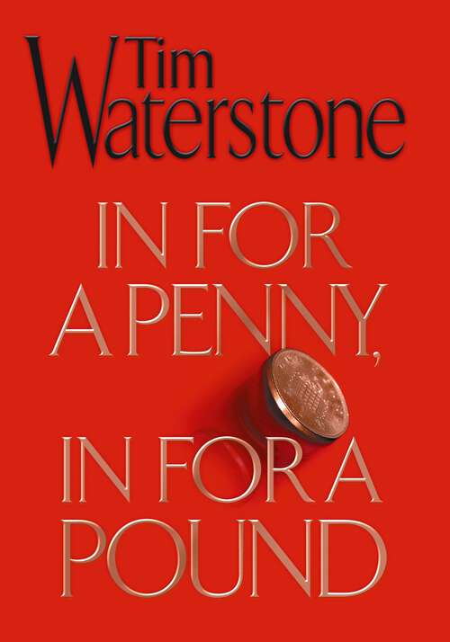 Book cover of In For a Penny, In For a Pound (Main)