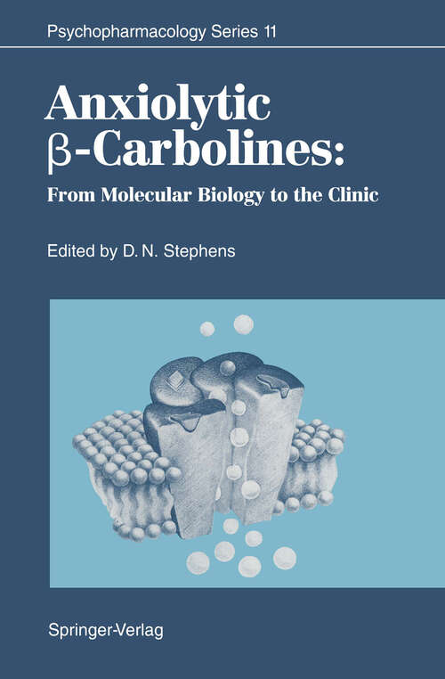 Book cover of Anxiolytic β-Carbolines: From Molecular Biology to the Clinic (1993) (Psychopharmacology Series #11)
