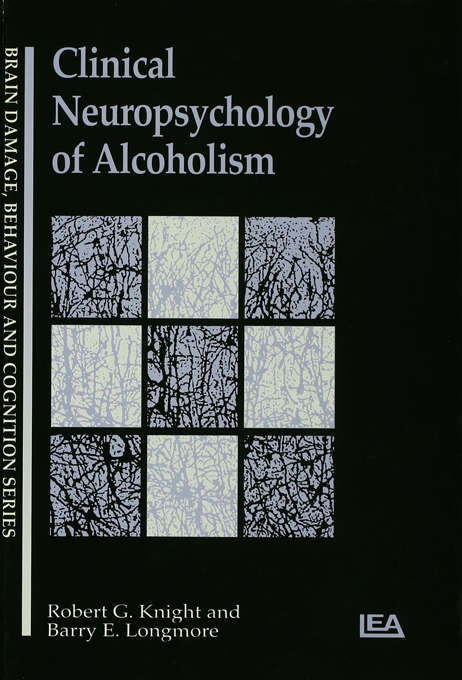 Book cover of Clinical Neuropsychology of Alcoholism (Brain, Behaviour and Cognition)