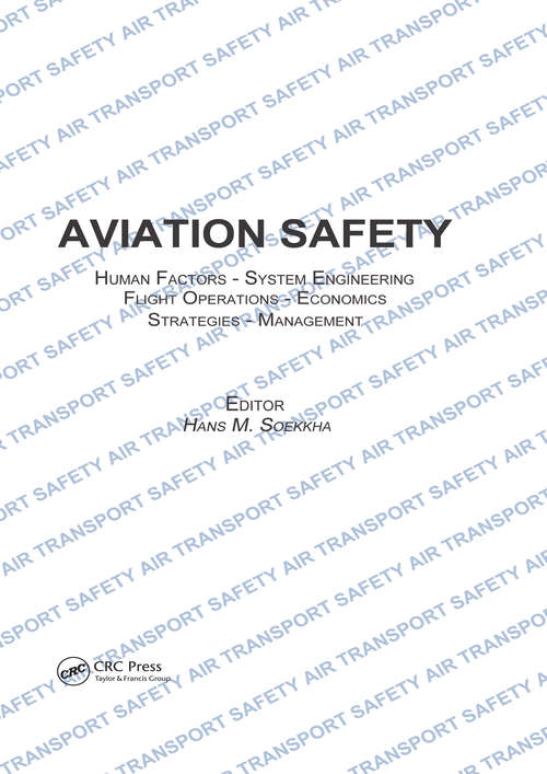 Book cover of Aviation Safety, Human Factors - System Engineering - Flight Operations - Economics - Strategies - Management