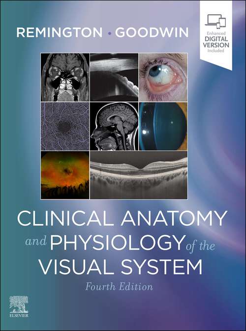 Book cover of Clinical Anatomy and Physiology of the Visual System E-Book: Clinical Anatomy and Physiology of the Visual System E-Book (4)