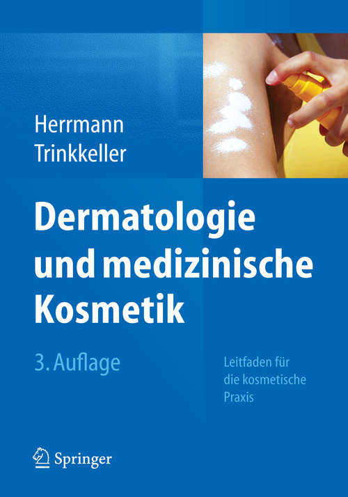 Book cover of Dermatologie und medizinische Kosmetik: Leitfaden für die kosmetische Praxis (3. Aufl. 2015)