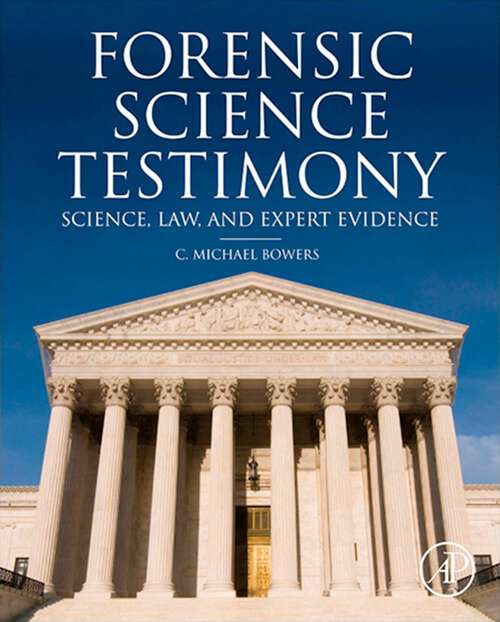 Book cover of Forensic Testimony: Science, Law and Expert Evidence