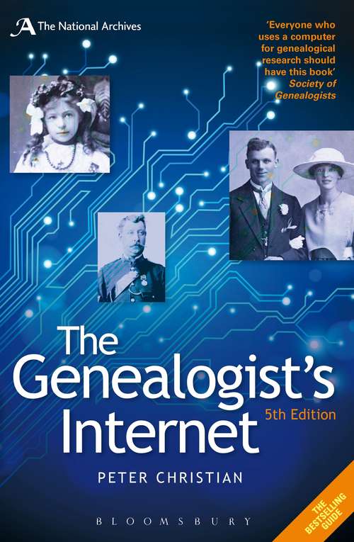 Book cover of The Genealogist's Internet: The Essential Guide to Researching Your Family History Online (2) (Genealogist's Guides Ser.)