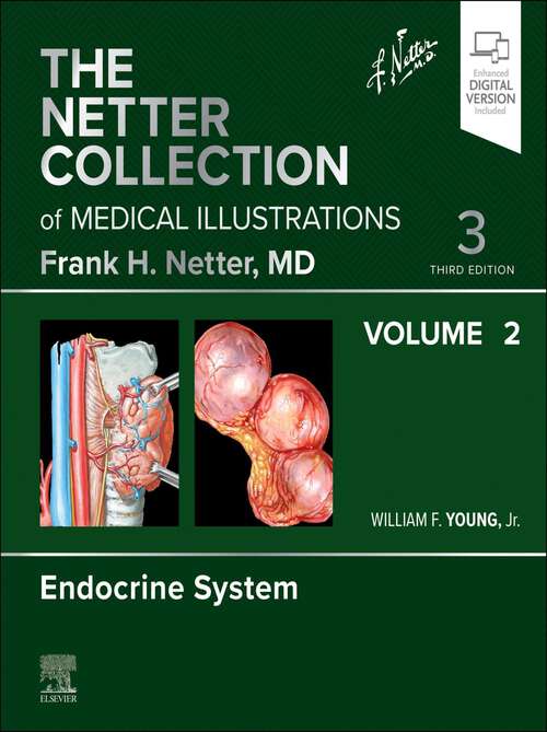 Book cover of Netter Collection of Medical Illustrations: Netter Collection of Medical Illustrations: Endocrine System, Volume 2 - E-book (3) (Netter Green Book Collection)